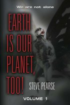 Earth is Our Planet, Too! - Volume 1