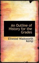 An Outline of History for the Grades