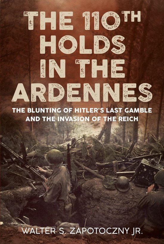 The 110th Holds in the Ardennes - cover