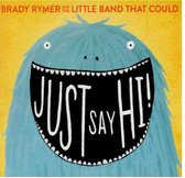 Brady Rymer - And The Little Band That Could Just (CD)