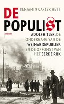 De populist. Adolf Hitler, de ondergang van de Weimarrepubliek en de opkomst van det Derde Rijk