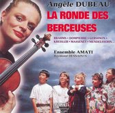 Angèle Dubeau, Ensemble Amati - La Ronde Des Berceuses (CD)
