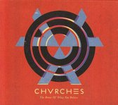 Chvrches - The Bones Of What You Believe