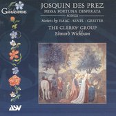 Josquin: Missa Fortuna Desperata / Edward Wickham, The Clerks' Group