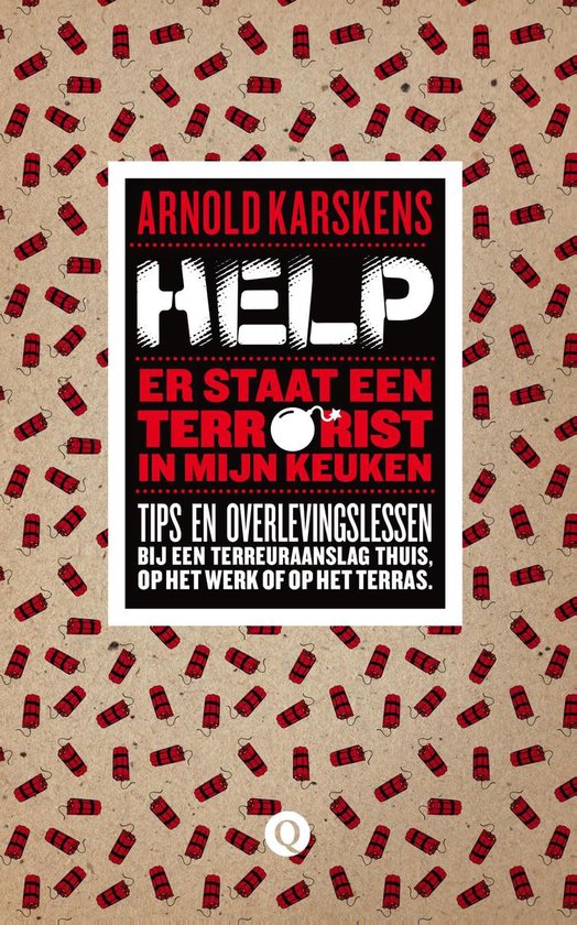 Help, er staat een terrorist in mijn keuken - Arnold Karskens | Respetofundacion.org