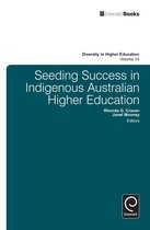 Diversity in Higher Education 14 - Seeding Success in Indigenous Australian Higher Education