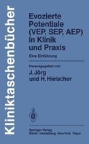 Evozierte Potentiale (VEP, SEP, AEP) in Klinik und Praxis