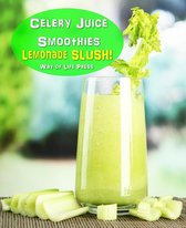 Smoothie Recipes 10 - Celery Juice Smoothies - Lemonade Slush