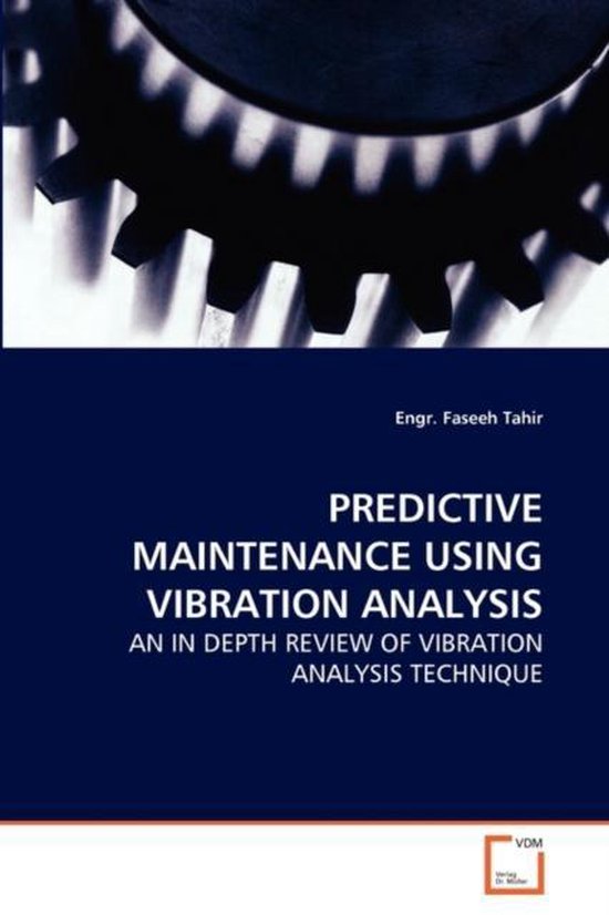 Predictive Maintenance Using Vibration Analysis 9783639262018 Engr