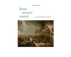 Roma Seconno Noantri LE GUERE PUNICHE VOLUME V