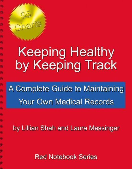 Keeping Healthy By Keeping Track A Complete Guide to Maintaining Your