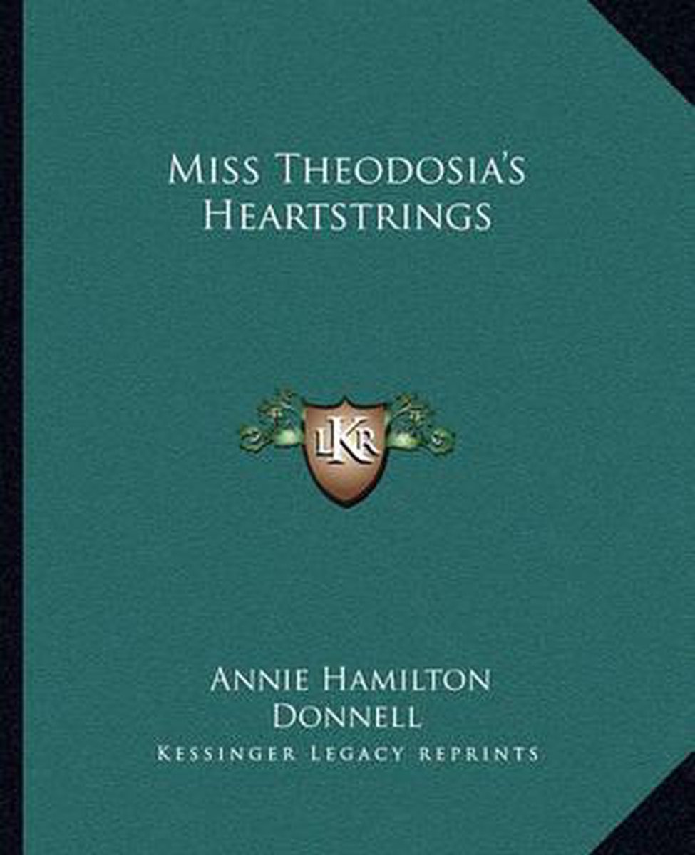 Miss Theodosia's Heartstrings van Annie Hamilton Donnell