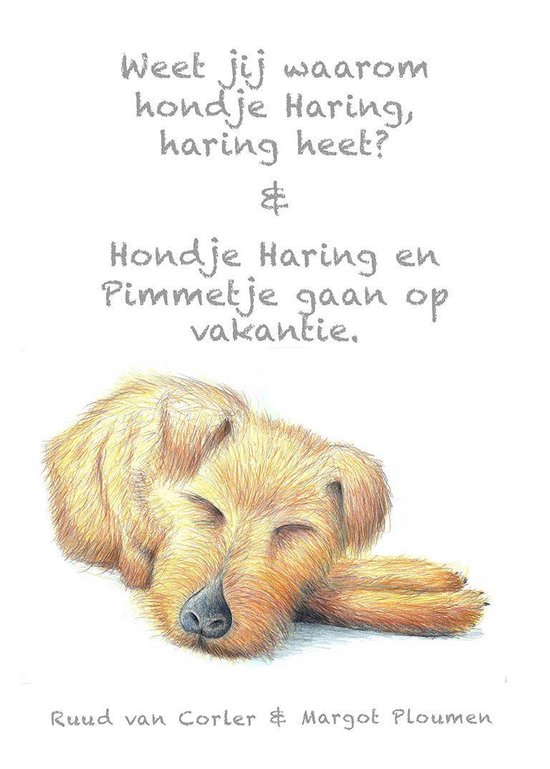 Hondje Haring 0 - Weet jij waarom hondje Haring, haring heet? & Hondje Haring en Pimmetje gaan op vakantie.