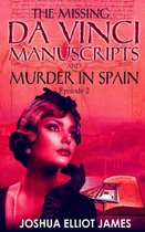 THE MISSING DA VINCI MANUSCRIPTS 2 - THE MISSING DA VINCI MANUSCRIPTS & MURDER IN SPAIN