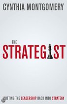 Strategist: Putting Leadership Back Into Strategy