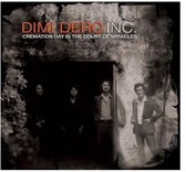 Dimi Dero Inc. - Cremation Day In The Court Of Miracles (LP)