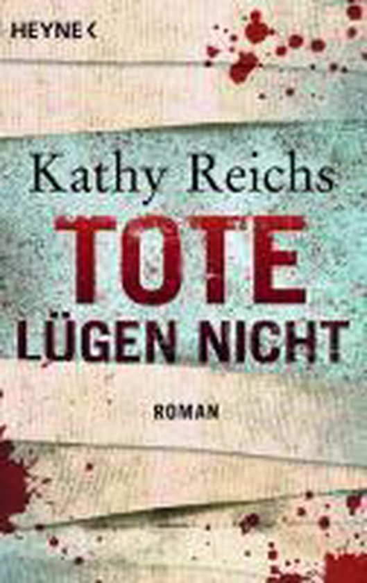Tote lügen nicht, Kathy Reichs | 9783453435599 | Boeken | bol.com
