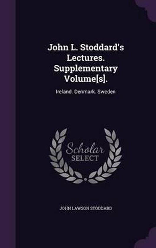 John L. Stoddard's Lectures. Supplementary Volume[s]. - cover