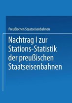 Nachtrag I zur Stations-Statistik der Preußischen Staatseisenbahnen