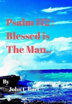 Psalm 112: Blessed is the Man ...