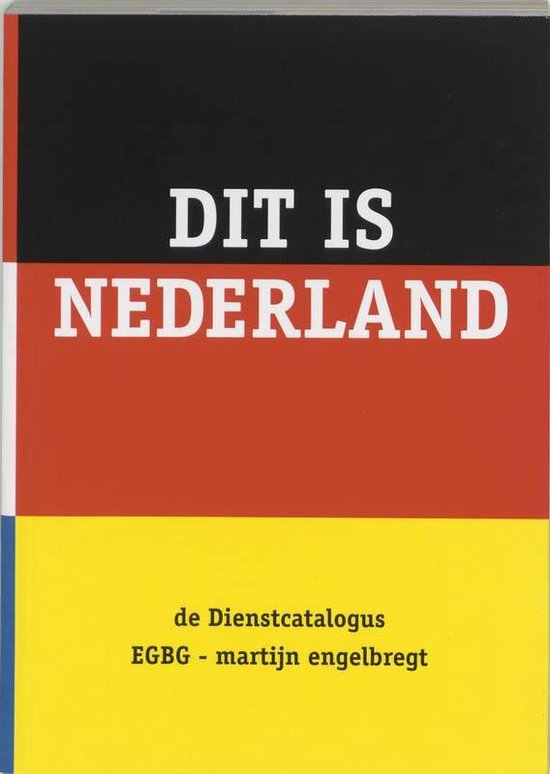 Cover van het boek 'Dit is Nederland' van Pieter Hilhorst en M. Engelbregt