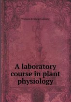 A laboratory course in plant physiology
