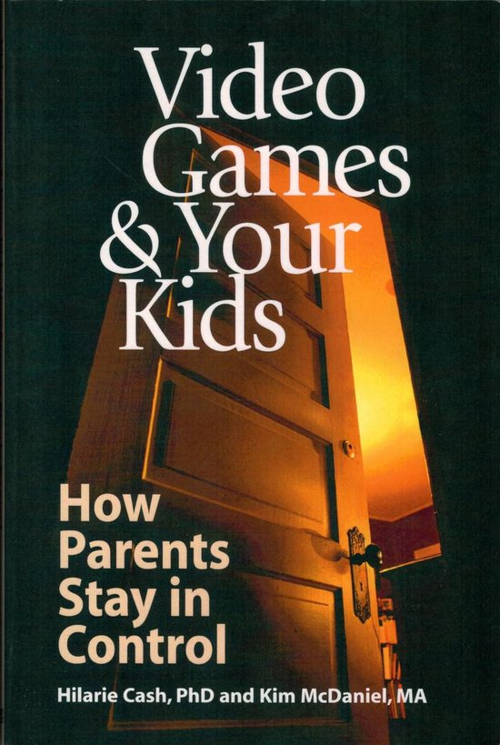 Video Games & Your Kids: How Parents Stay in Control - cover
