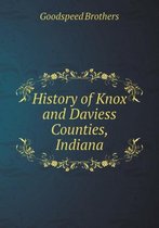 History of Knox and Daviess Counties, Indiana