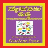Mikey And Me And The Fly---The Continuing Story Of A Girl And Her Dog