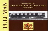 Pullman Profile: The All Steel 'K-type' Cars