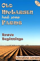 Old McLarsen Had Some Farms: a memoir
