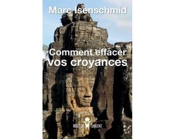 Comment Effacer Vos Croyances