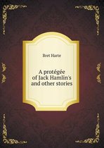 A protégée of Jack Hamlin's and other stories