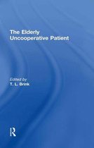 The Elderly Uncooperative Patient