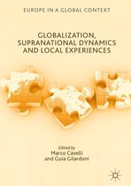Europe in a Global Context - Globalization, Supranational Dynamics and Local Experiences