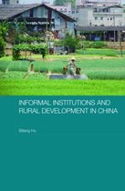 Routledge Studies on the Chinese Economy- Informal Institutions and Rural Development in China