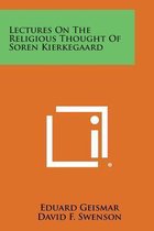 Lectures on the Religious Thought of Soren Kierkegaard