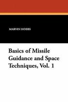 Basics of Missile Guidance and Space Techniques, Vol. 1