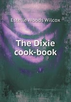 The Dixie cook-book