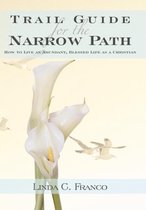Trail Guide for the Narrow Path