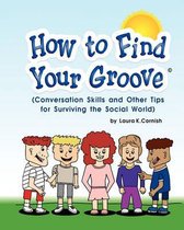 How to Find Your Groove