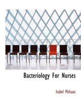 Bacteriology for Nurses