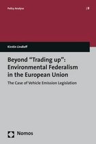 Beyond 'Trading Up': Environmental Federalism in the European Union