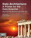 Data Architecture Primer For Data Scient
