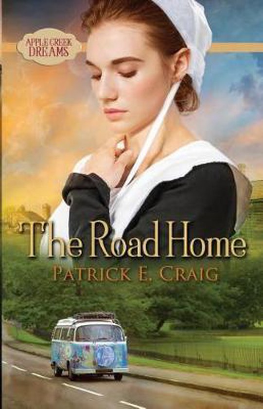 Apple Creek DreamsThe Road Home, Patrick E Craig 9781732322424