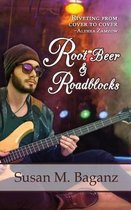 Orchard Hill- Root Beer & Roadblocks