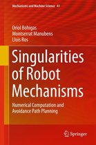Mechanisms and Machine Science 41 - Singularities of Robot Mechanisms