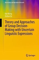 Theory and Approaches of Group Decision Making with Uncertain Linguistic Expressions