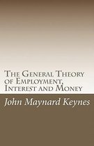 The General Theory of Employment, Interest and Money