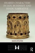 Dialogues in South Asian Traditions: Religion, Philosophy, Literature and History - Shared Characters in Jain, Buddhist and Hindu Narrative